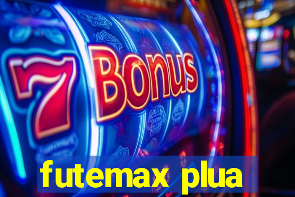 futemax plua